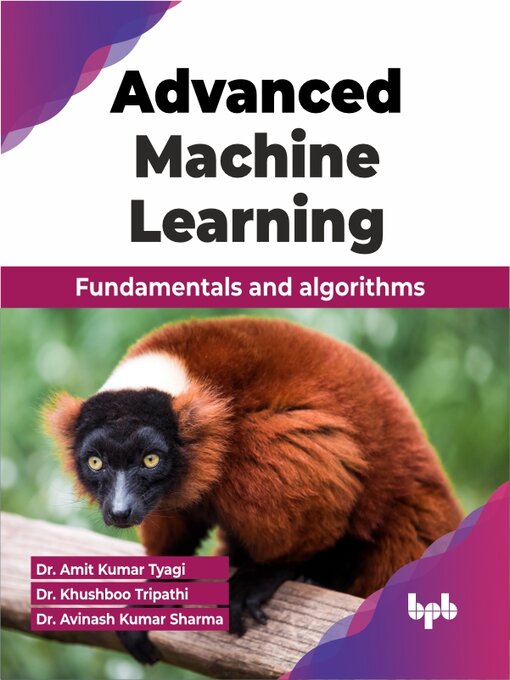 Title details for Advanced Machine Learning by Amit Kumar Tyagi - Wait list